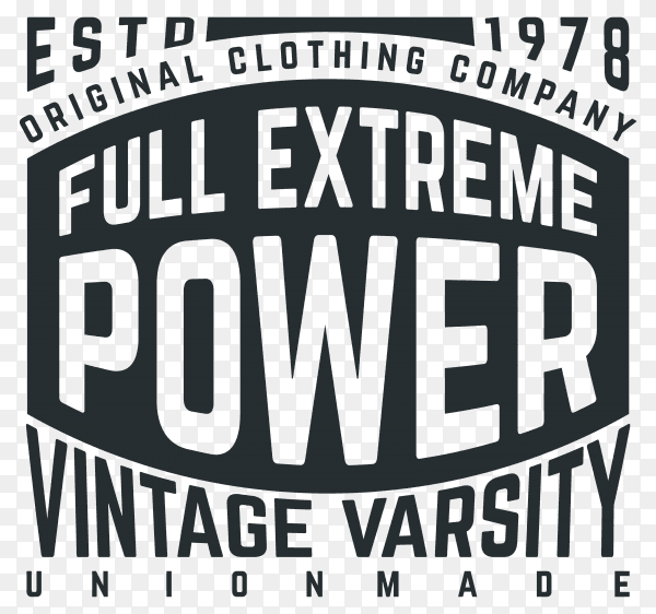 Full extreme power tee t-shirt design on transparent background PNG
