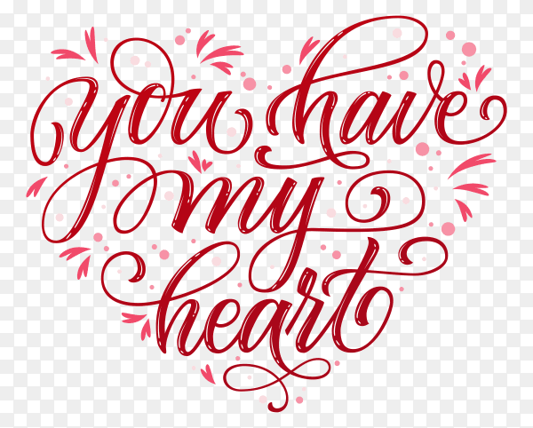 You have my heart romantic quote on transparent background PNG