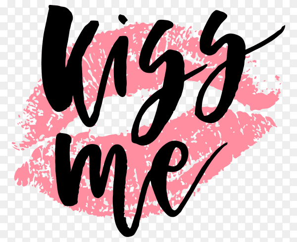 kiss me hand lettering on lip on transparent background PNG